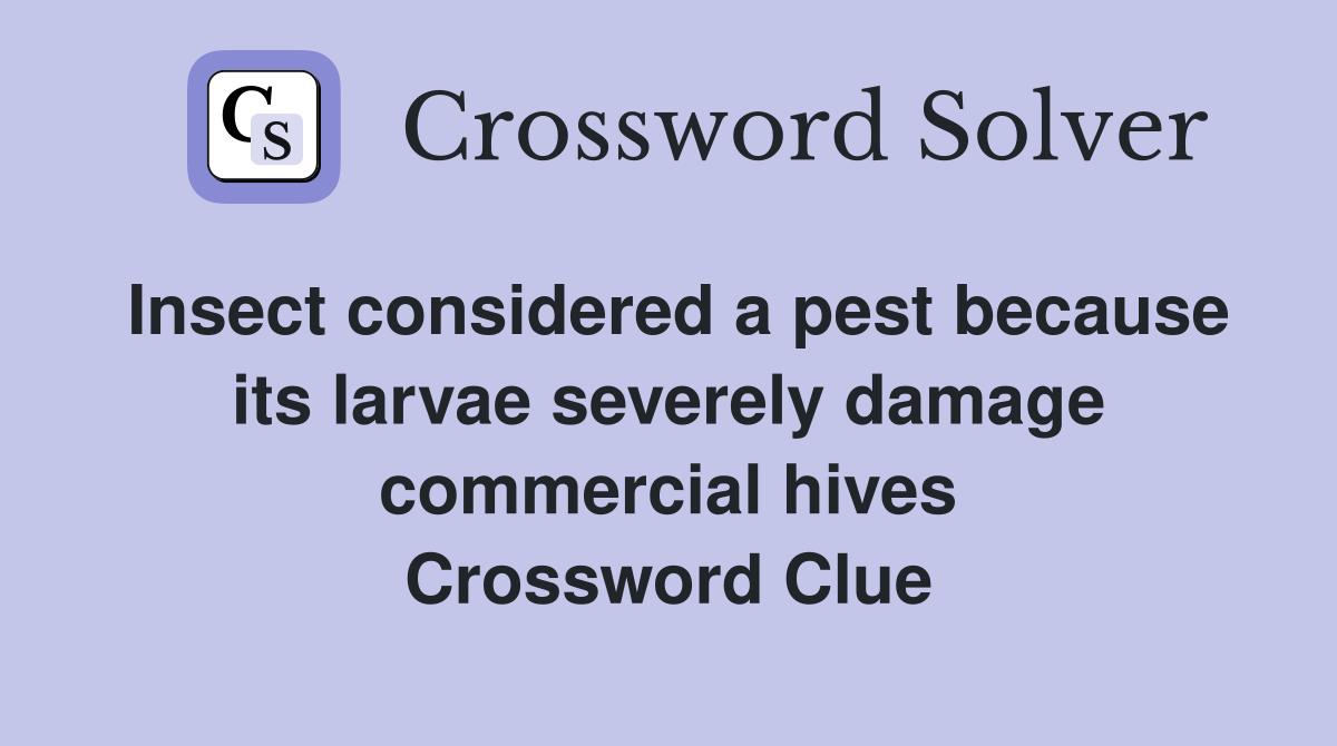 Insect considered a pest because its larvae severely damage commercial